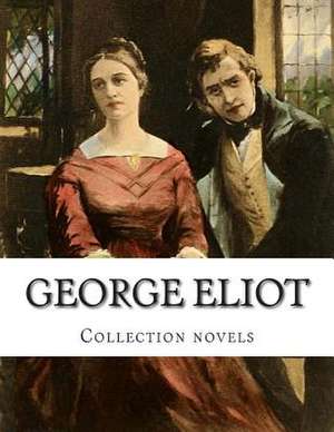 George Eliot, Collection Novels de George Eliot