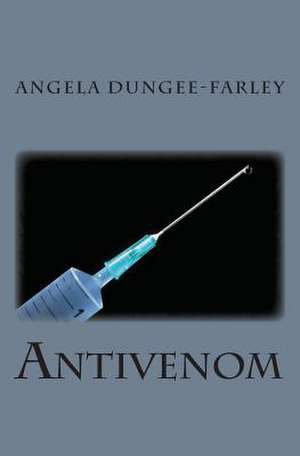 Antivenom de Angela Dungee-Farley