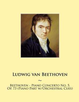 Beethoven - Piano Concerto No. 5, Op. 73 (Piano Part W/Orchestral Cues) de Ludwig Van Beethoven