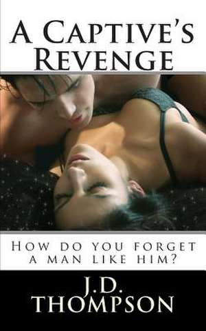 A Captive's Revenge de J. D. Thompson