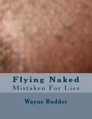 Flying Naked de Wayne Ricky-Elson Rudder