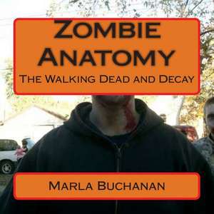 Zombie Anatomy de Marla Buchanan