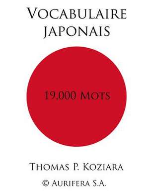 Vocabulaire Japonais de Thomas P. Koziara