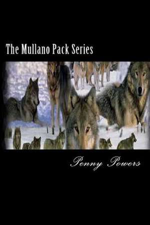 The Mullano Pack Series de Penny L. Powers