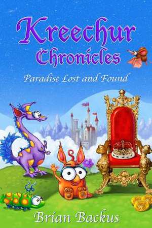 Kreechur Chronicles de Brian Backus