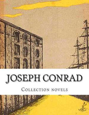 Joseph Conrad, Collection Novels de Joseph Conrad