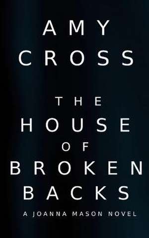 The House of Broken Backs de Amy Cross