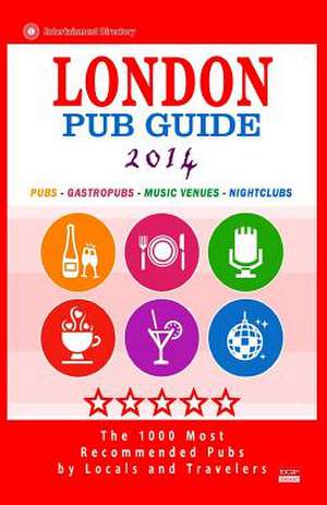 London Pub Guide 2014 de Richard M. Newman