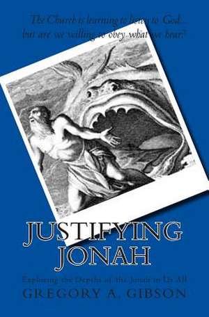 Justifying Jonah de Gregory a. Gibson