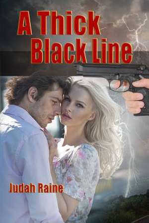 A Thick Black Line de Judah Raine