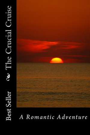 The Crucial Cruise de Alice E. Tidwell