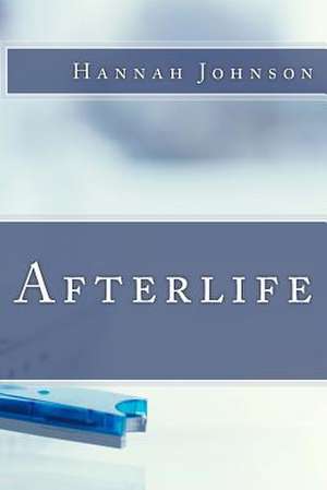 Afterlife de Hannah K. Johnson