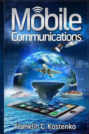 Mobile Communications de Franklin C. Kostenko