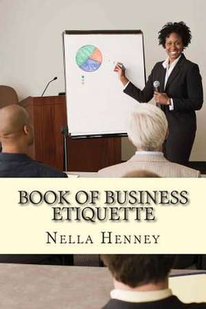 Book of Business Etiquette de Nella Henney