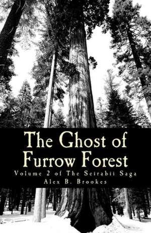 The Ghost of Furrow Forest de Alex B. Brookes