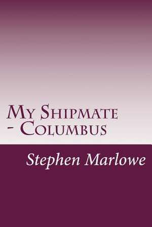 My Shipmate - Columbus de Stephen Marlowe