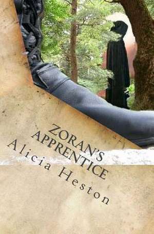 Zoran's Apprentice de Alicia Heston