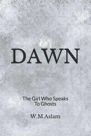 Dawn de W. M. Aslam