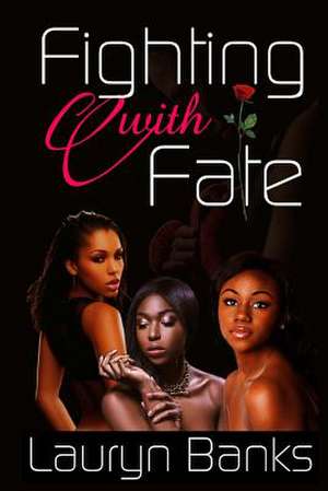 Fighting with Fate de Lauryn Banks