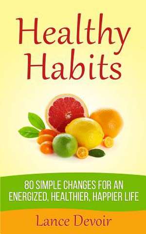 Healthy Habits de Lance Devoir