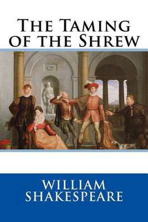 The Taming of the Shrew de William Shakespeare