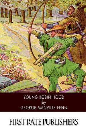 Young Robin Hood de George Manville Fenn