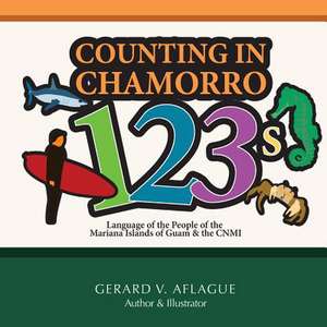 Counting in Chamorro 123s de Gerard V. Aflague