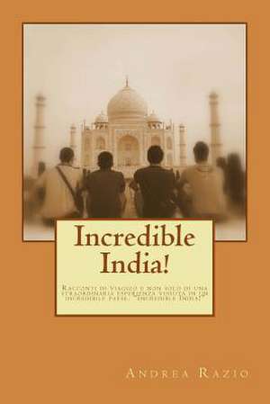 Incredible India! de Andrea Razio