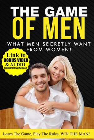 What Men Secretly Want from Women de Greg Mason