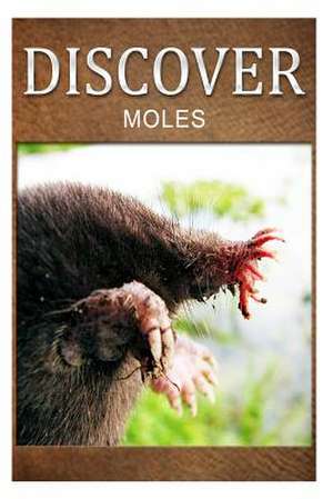 Moles - Discover de Discover Press