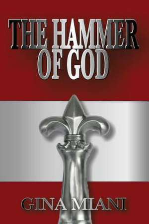 The Hammer of God de Gina Miani