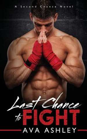 Last Chance to Fight de Ava Ashley