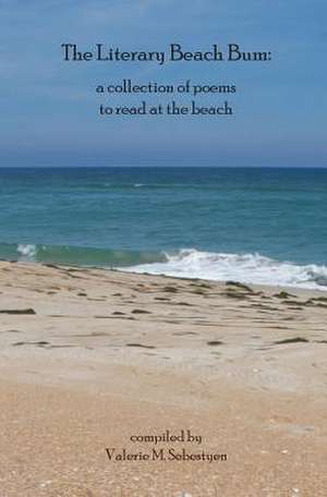 The Literary Beach Bum de Valerie M. Sebestyen