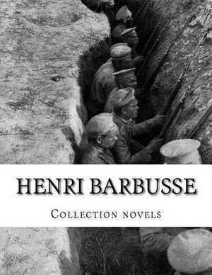 Henri Barbusse, Collection Novels de Henri Barbusse