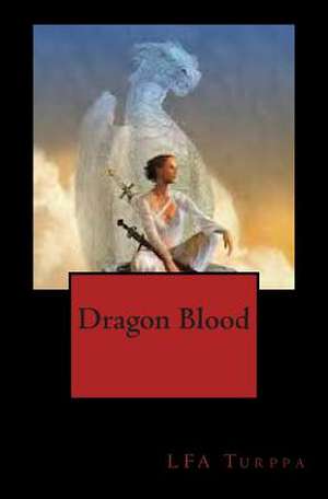 Dragon Blood de L. F. a. Turppa