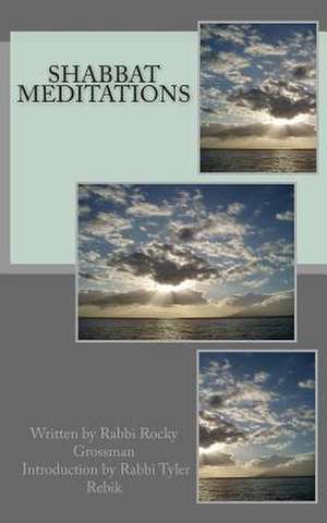 Shabbat Meditations de Reb Rocky Grossman