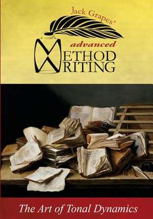 Advanced Method Writing de Jack Grapes