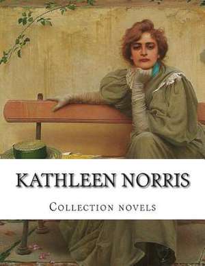 Kathleen Norris, Collection Novels de Kathleen Norris