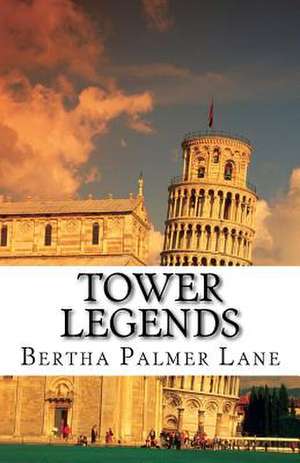 Tower Legends de Bertha Palmer Lane