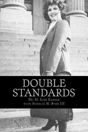 Double Standards de Dr M. Lois Eargle