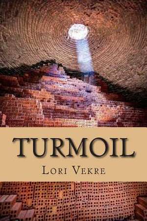 Turmoil de Lori Vekre