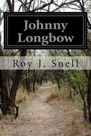 Johnny Longbow de Roy J. Snell