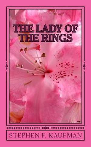 The Lady of the Rings de Stephen F. Kaufman