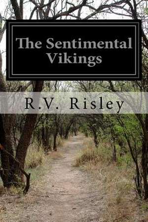 The Sentimental Vikings de R. V. Risley