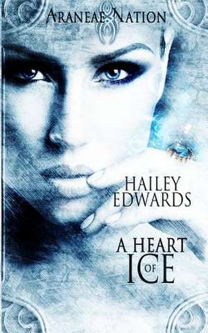 A Heart of Ice de Hailey Edwards