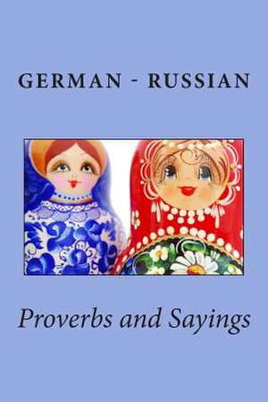 German - Russian Proverbs and Sayings de Ally Parks