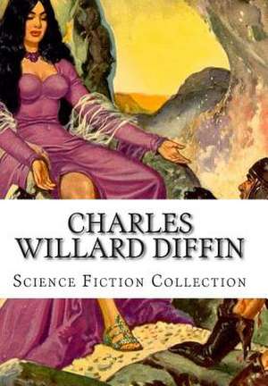 Charles Willard Diffin, Science Fiction Collection de Charles Willard Diffin