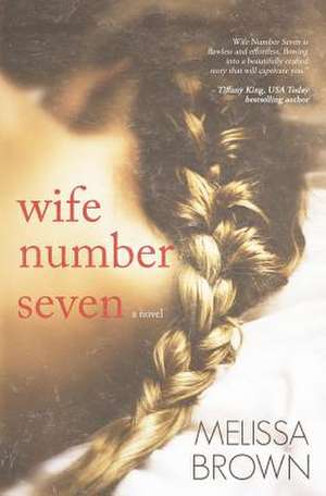 Wife Number Seven de Melissa Brown