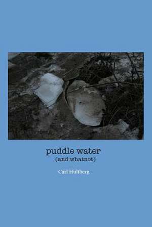 Puddle Water de Carl Hultberg