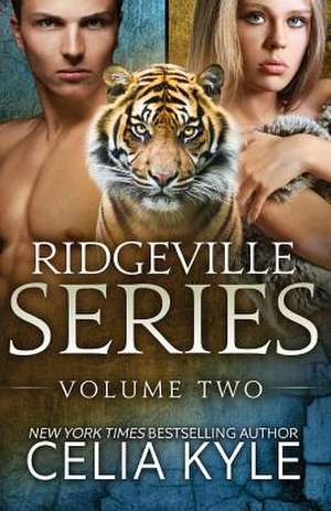 Ridgeville Series Volume Two de Celia Kyle